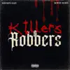 Killers & Robbers - Single album lyrics, reviews, download