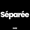 Séparée - Single