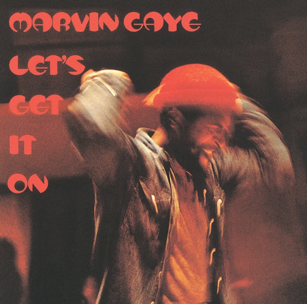 Let's Get It On - Marvin Gaye