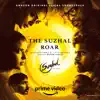 The Suzhal Roar - Single album lyrics, reviews, download