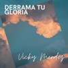 Derrama Tu Gloria - Single