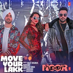 Diljit Dosanjh - Move Your Lakk (from "Noor")