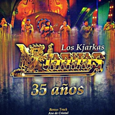 35 Años - Los Kjarkas