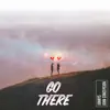 Go There (feat. John Concepcion) song lyrics