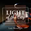 Light of the City:仕事終わりの一杯とジャズ - Lazy Moonlight album lyrics, reviews, download