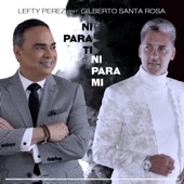 Ni para Ti, Ni para Mi (feat. Gilberto Santa Rosa) artwork