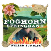 Foghorn Stringband - Be Nobody's Darlin' But Mine, Love