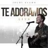 Te Adoramos Live album lyrics, reviews, download