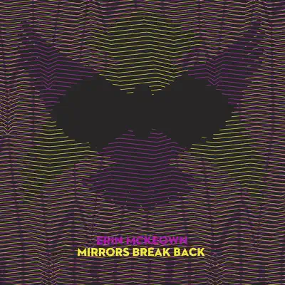 Mirrors Break Back - EP - Erin McKeown