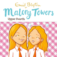 Enid Blyton - Malory Towers: Upper Fourth: Malory Towers, Book 4 (Unabridged) artwork