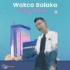 Wakca Balaka - Single