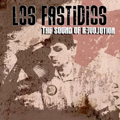 The Sound of Revolution - Los Fastidios