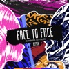 Face to Face (Remix) - Single