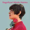 Magnifique! Mireille Mathieu album lyrics, reviews, download