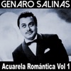 Acuarela Romántica, Vol. 1: Genaro Salinas