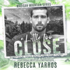 A Little Too Close: Madigan Mountain (Unabridged) - Rebecca Yarros