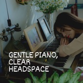 Gentle Piano, Clear Headspace artwork