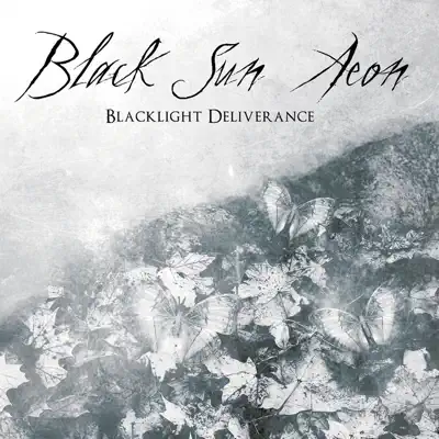 Blacklight Deliverance - Black Sun Aeon