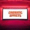 Cinematic Effects album lyrics, reviews, download