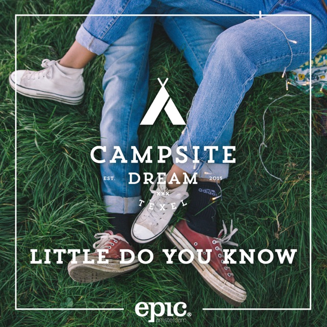 Campsite Dream - Little Do You Know