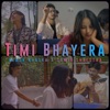 Timi Bhayera - Single