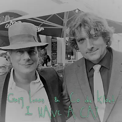 I Have a Cat - Gary Lucas