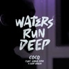 Waters Run Deep (feat. Shola Ama & Deep Green) - Single