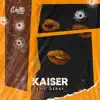 Kaiser - Single album lyrics, reviews, download