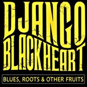Django Blackheart - Cruisin’ and Groovin’