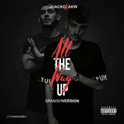 All the Way Up - Single - Juacko All the Way Up - Single - Juacko