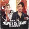 Chupeta os Menor do Heliópolis (feat. DJ K) song lyrics