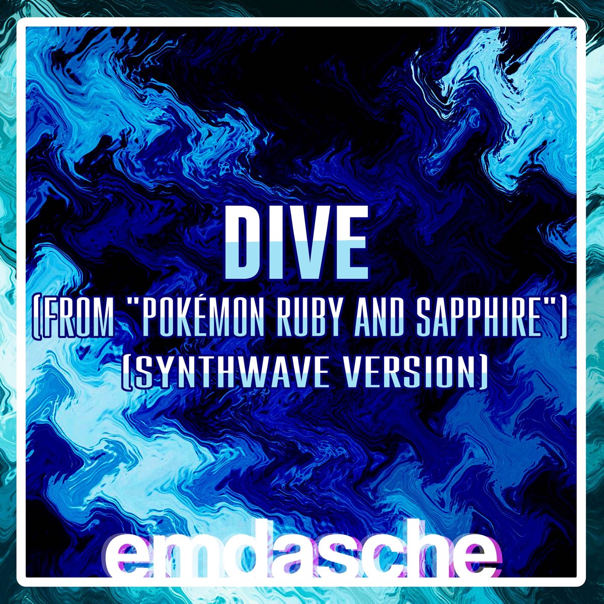 Dive From Pok Mon Ruby And Sapphire Synthwave Version Single   1200x1200bf 60 