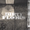 Dirty Floors (feat. 1K Phew) - Single