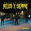 Bélico X Siempre (En Vivo) - Single album lyrics, reviews, download