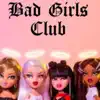 Bad Girlz Klub - Single album lyrics, reviews, download