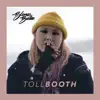 Tollbooth (feat. Illmac & Bobby Bucher) - Single album lyrics, reviews, download