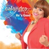 Calandra Gantt - He's Good