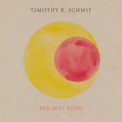 Red Dirt Road (Radio Edit) - Single - Timothy B. Schmit Red Dirt Road (Radio Edit) - Single - Timothy B. Schmit