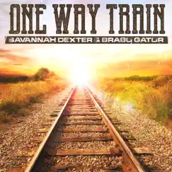 One Way Train - Single by Savannah Dexter & Brabo Gator album reviews, ratings, credits