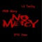 NoMercy (feat. Lil TeeJay & YRB Glizzy) - DTO Dane lyrics