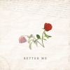 Better Me - Single