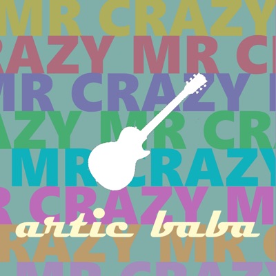 Mr. Crazy - Artic Baba