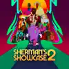 Sherman's Showcase 2 album lyrics, reviews, download