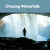 Stream & download Chasing Waterfalls