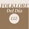 Folklore del Día 122 album lyrics, reviews, download