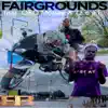 Fairgrounds (feat. O$o Money & Ucci) - Single album lyrics, reviews, download