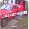 Little Man Syndrome - Single album lyrics, reviews, download