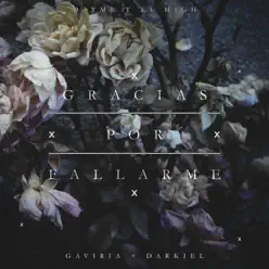Gracias por Fallarme (feat. Gaviria & Darkiel) - Single - Dayme & El High Gracias por Fallarme (feat. Gaviria & Darkiel) - Single - Dayme & El High