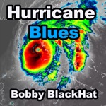 Bobby BlackHat - Hurricane Blues