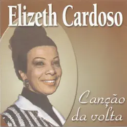 Canção da volta - Elizeth Cardoso